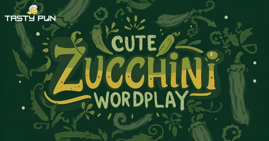 Cute Zucchini Wordplay