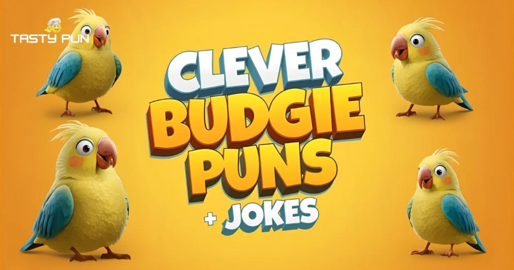 Clever Budgie Puns & Jokes