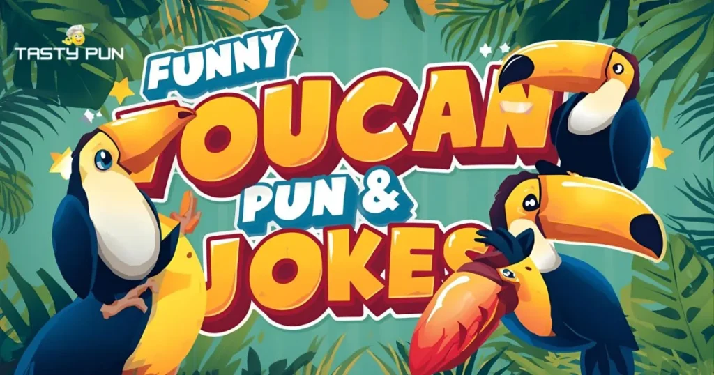 Funny Toucan Puns & Jokes