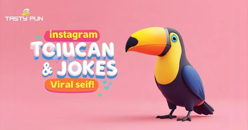 Instagram Toucan Puns & Jokes