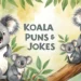 Koala Puns And Jokes