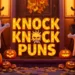 Halloween Knock Knock Puns