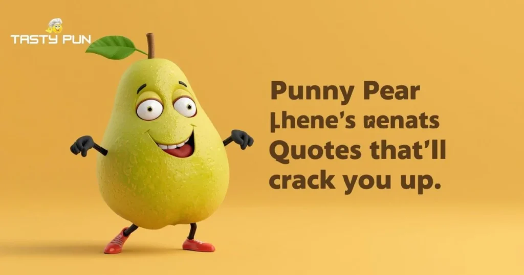 Punny Pear Quotes