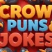 Crow Puns & Jokes
