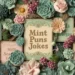 Mint Puns & Jokes