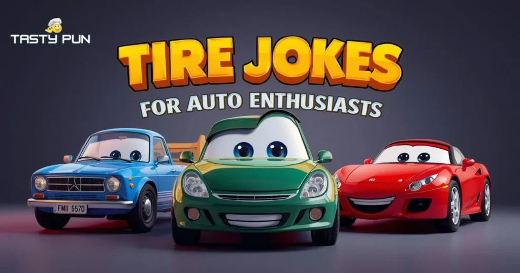 Tire Jokes For Auto Enthusiasts