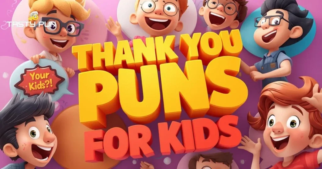 Thank You Puns For Kids