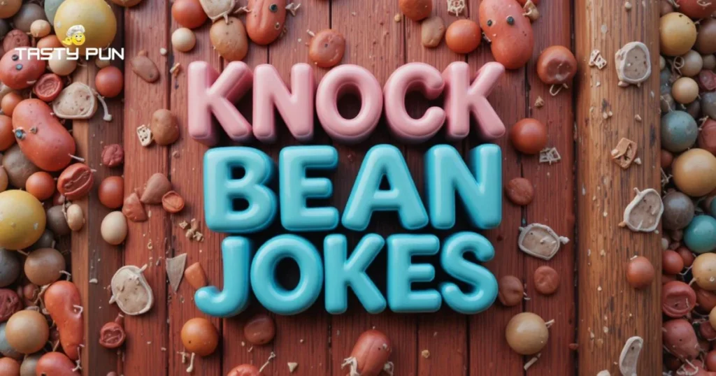 Knock Knock Bean Jokes