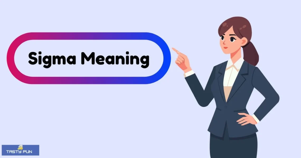 Sigma Meaning