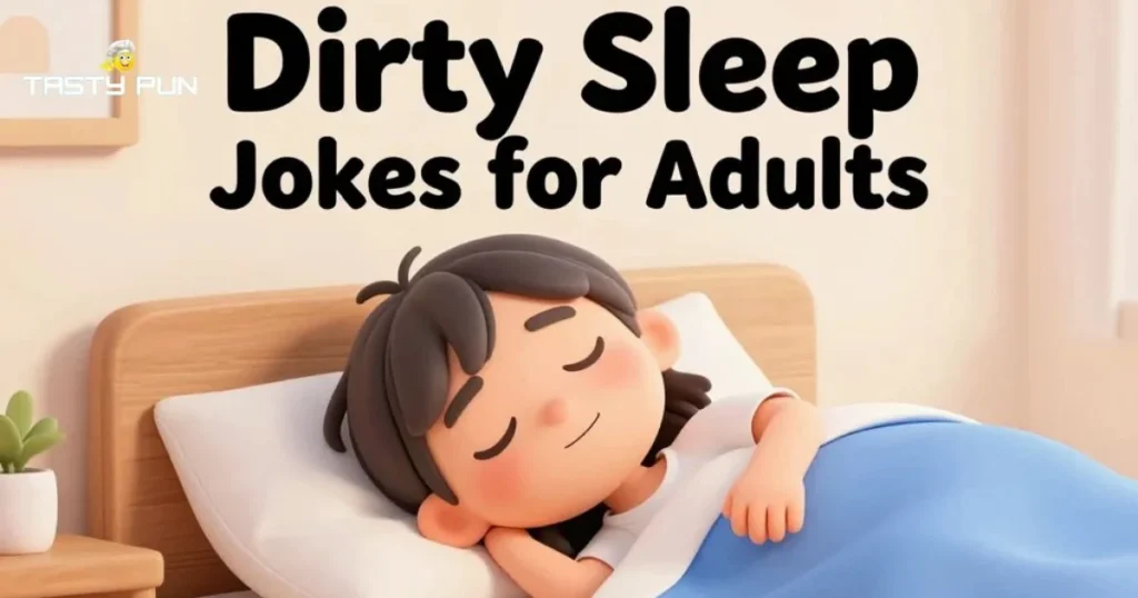 Dirty Sleep Jokes
