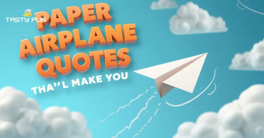 Paper Airplane Quotes