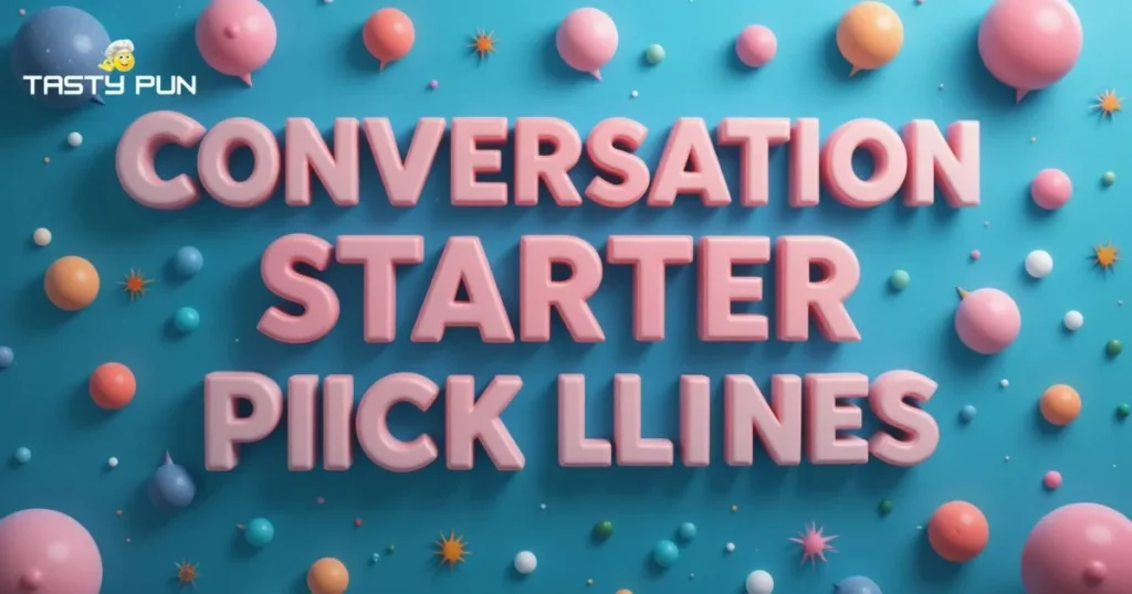 Conversation Starter Pick Up