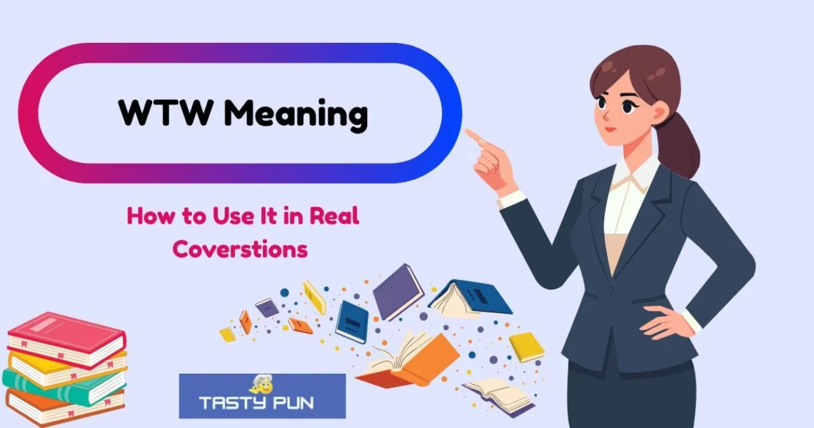 Wtw Meaning