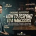 How To Respond To A Narcissist