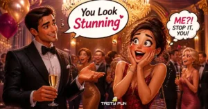 225+ Funny Response to You Look Stunning That Gets a Laugh
